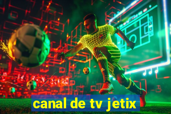 canal de tv jetix